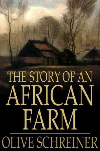 The story of an African farm / Olive Schreiner.