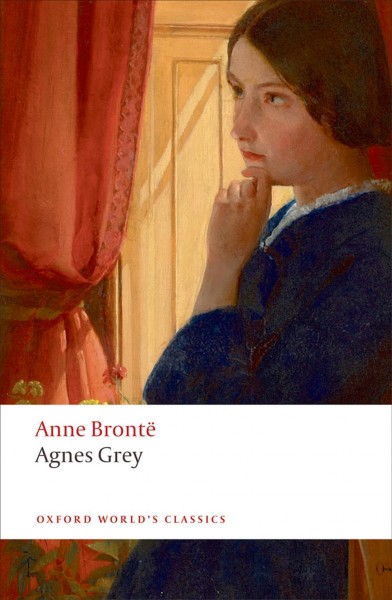Agnes Grey / Anne Brontë ; edited by Robert Inglesfield and Hilda Marsden ; with an introduction and additional notes by Sally Shuttleworth.