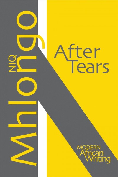 After tears / Niq Mhlongo.
