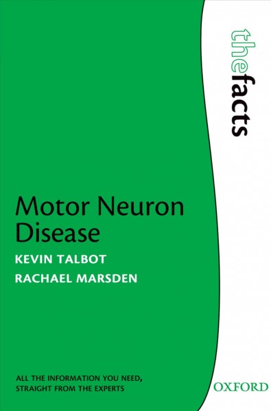 Motor neuron disease / Kevin Talbot, Rachael Marsden.