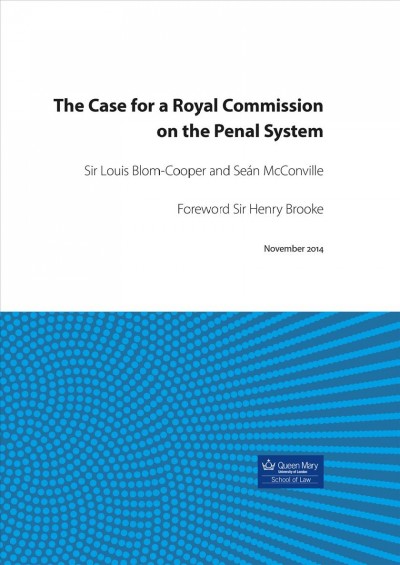 Case for a Royal Commission on the Penal System.