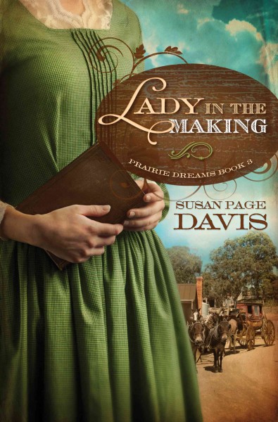 Lady in the making [electronic resource]. Susan Page Davis.