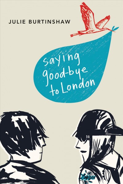 Saying good-bye to London / Julie Burtinshaw.