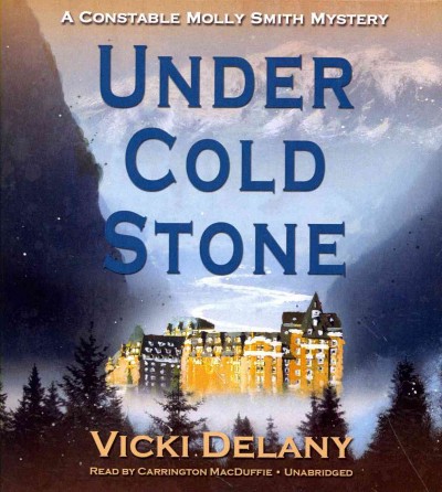 Under cold stone / Vicki Delany.
