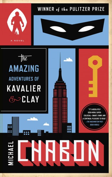 The amazing adventures of Kavalier and Clay : a novel / Michael Chabon.