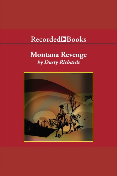 Montana revenge [electronic resource] / Dusty Richards.