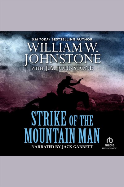 Strike of the Mountain Man [electronic resource] / William W. Johnstone, with J.A. Johnstone.