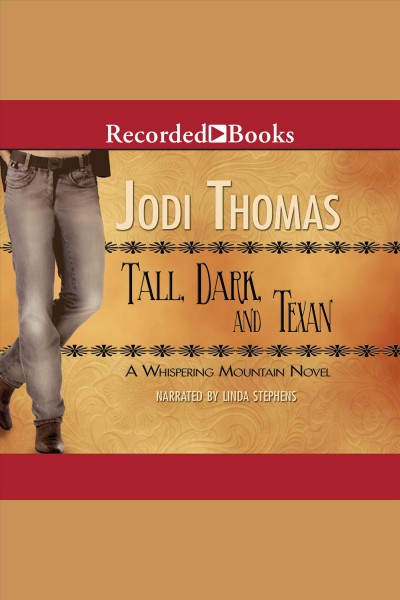 Tall, dark and Texan [electronic resource] / Jodi Thomas.