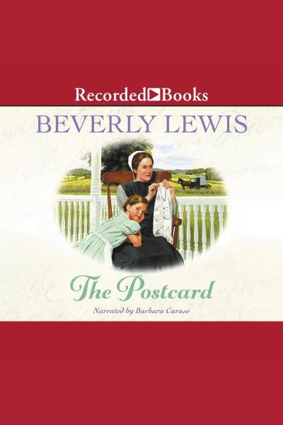 The postcard [electronic resource] / Beverly Lewis.