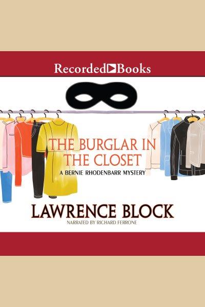 The burglar in the closet [electronic resource] / Lawrence Block.