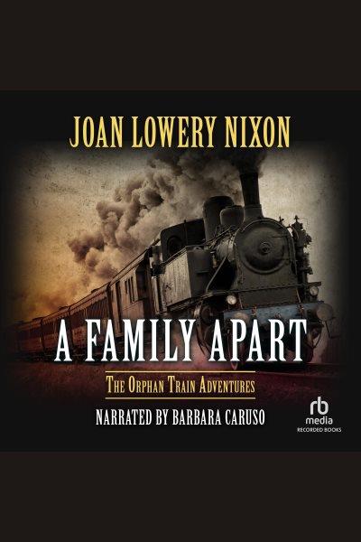 A family apart [electronic resource] / Joan Lowery Nixon.