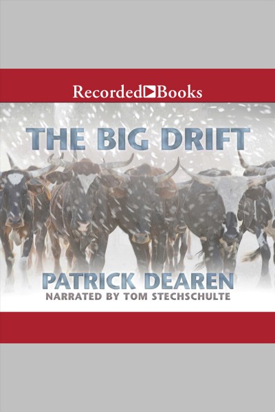 The big drift [electronic resource] / Patrick Dearen.