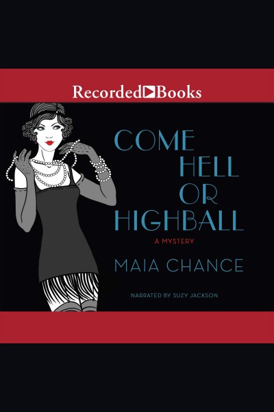 Come hell or highball [electronic resource] : a mystery / Maia Chance.