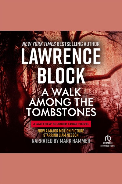 A walk among the tombstones [electronic resource] / Lawrence Block.
