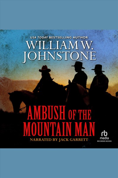 Ambush of the mountain man [electronic resource] / William W. Johnstone.