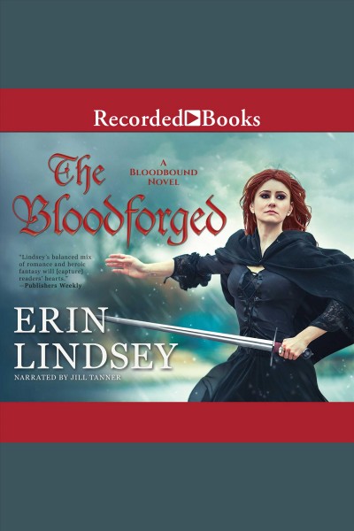 The bloodforged [electronic resource] : a bloodbound novel / Erin Lindsey.
