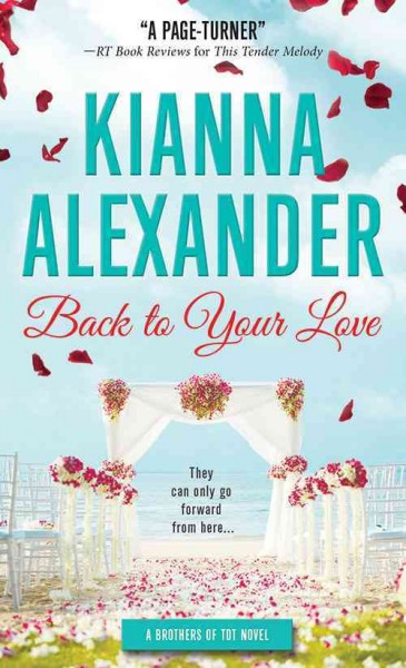 Back to your love / Kianna Alexander.