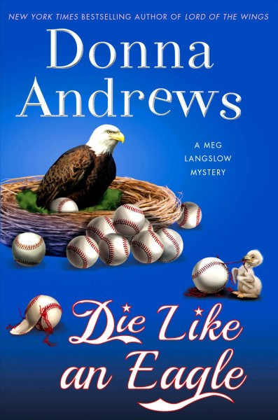 Die like an eagle / Donna Andrews.