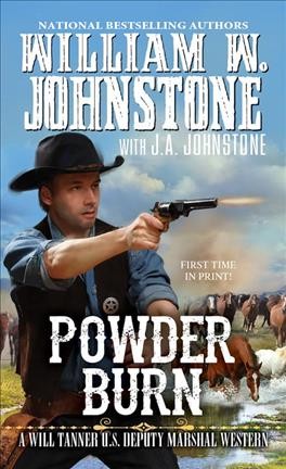 Powder burn / William W. Johnstone with J.A. Johnstone.