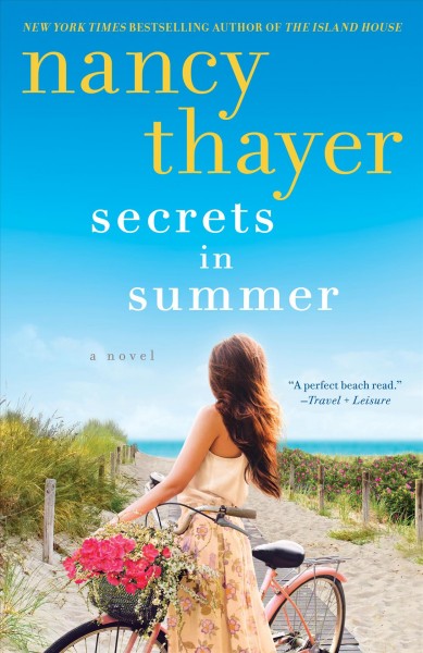 Secrets in summer [electronic resource] : A Novel. Nancy Thayer.