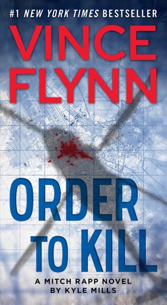 Order to kill / by Kyle Mills.