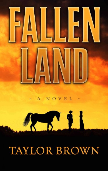 Fallen land [large print]/ large print{LP} Taylor Brown.