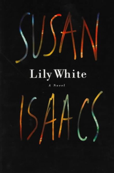 Lily White [large print] / Susan Isaacs.