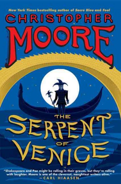 Serpent of Venice :,/ The  a novel  Christopher Moore. {B}