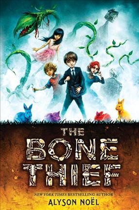 The bone thief / Alyson Noël ; illustrations by Vincent Chong.