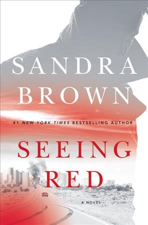 Seeing red : a novel / Sandra Brown.