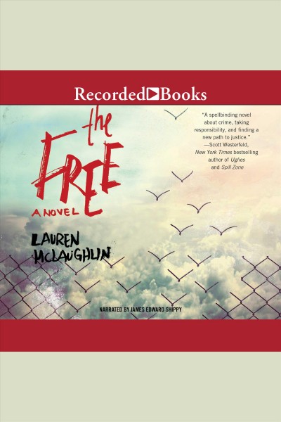 The free [electronic resource] / Lauren Mclaughlin.