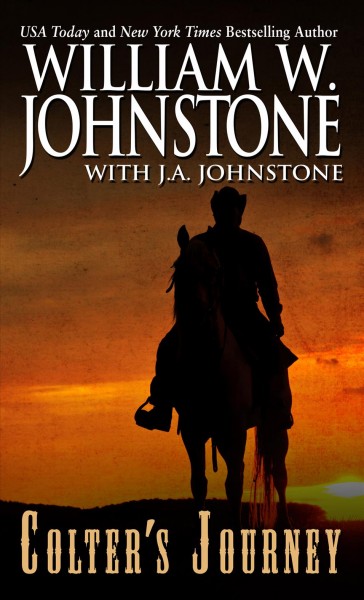 Colter's journey  / William W. Johnstone with J. A Johnstone.