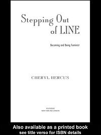 Stepping out of line : becoming and being feminist / Cheryl Hercus.