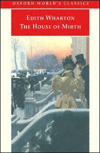 The house of mirth / Edith Wharton ; edited with an introduction by Martha Banta.
