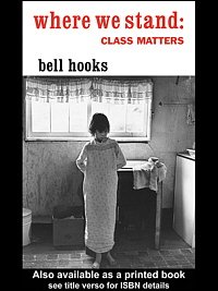 Where we stand : class matters / bell hooks.