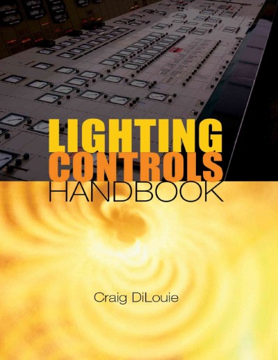 Lighting controls handbook / Craig DiLouie.