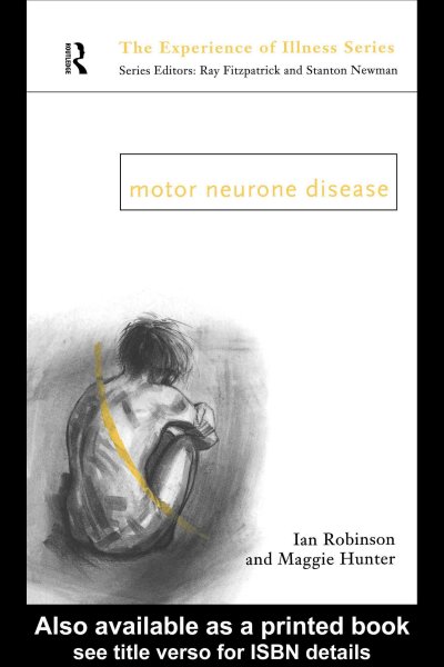 Motor neurone disease / Ian Robinson and Marggie Hunter.