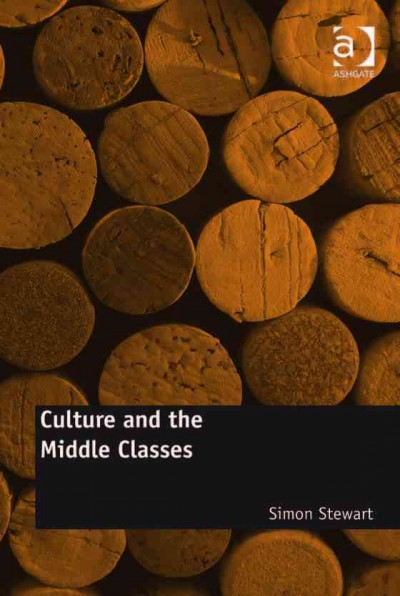Culture and the middle classes / Simon Stewart.