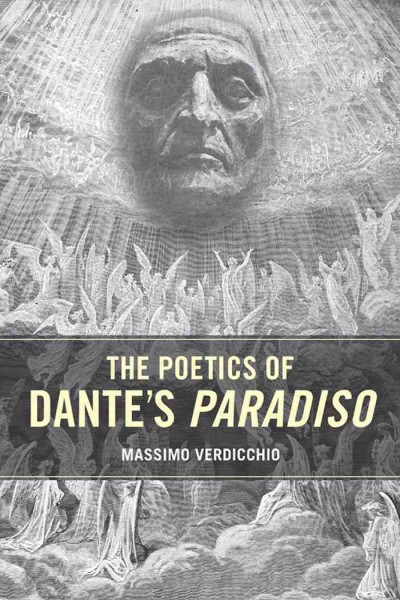 The poetics of Dante's Paradiso / Massimo Verdicchio.
