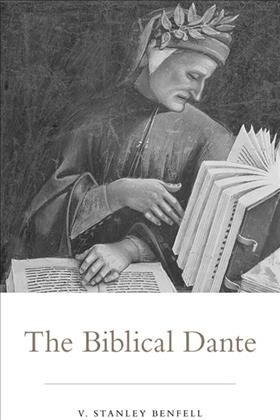 The biblical Dante / V. Stanley Benfell.