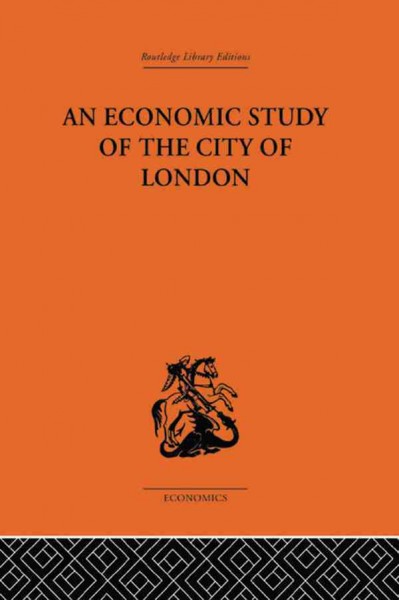 An economic study of the City of London / edited by John Dunning and E. Victor Morgan.