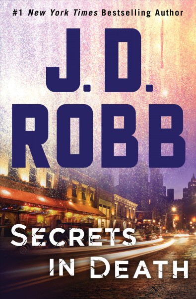 Secrets in death / J.D. Robb.