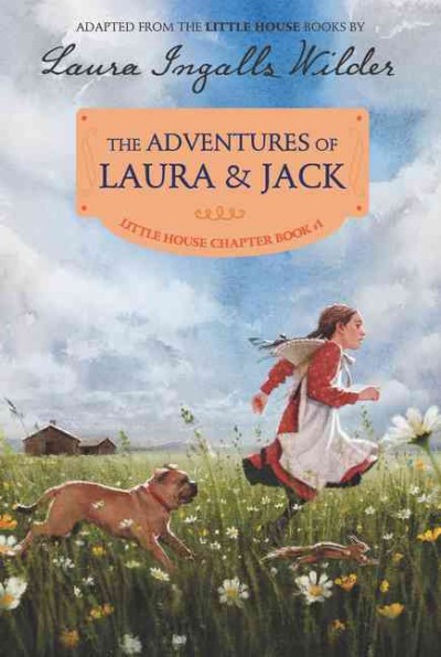 The adventures of Laura & Jack / adapted from the Little house books by Laura Ingalls Wilder ; adaptation by Melissa Peterson ; illustrated by Ji-Hyuk Kim.