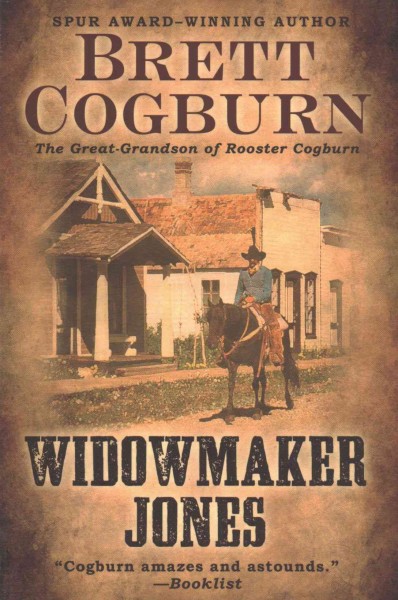 Widowmaker Jones / Brett Cogburn.