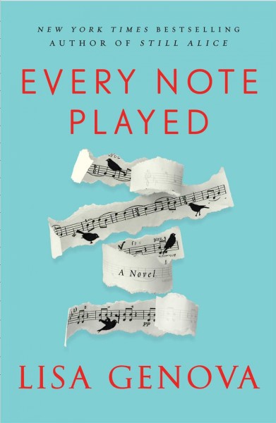 Every note played : a novel / Lisa Genova.