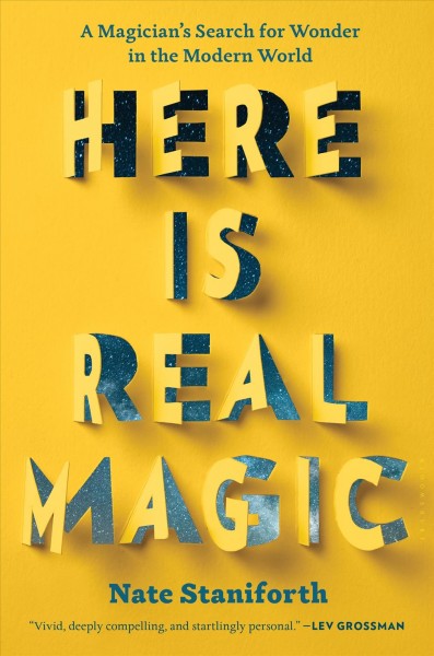 Here is real magic / Nate Staniforth.