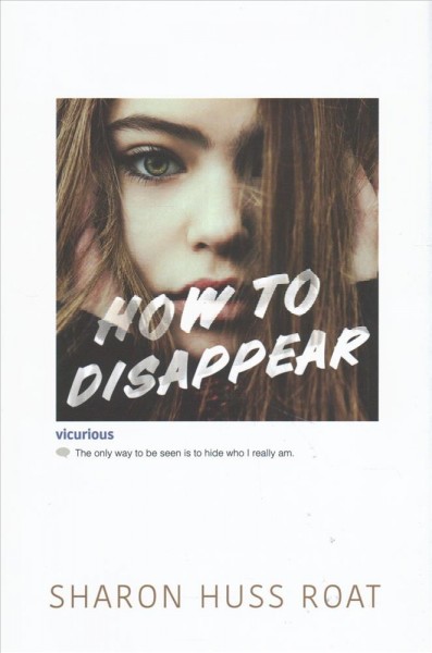 How to disappear / by Sharon Huss Roat.