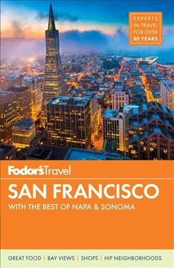 Fodor's San Francisco / writers, Amanda Kuehn Carroll, ... [and 5 others].