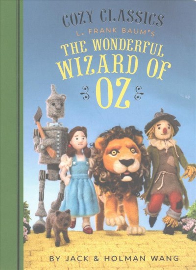 L. Frank Baum's The wonderful wizard of Oz / by Jack & Holman Wang.