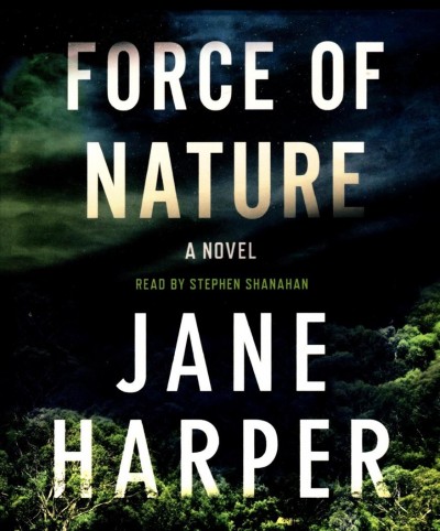 Force of nature : a novel / Jane Harper.